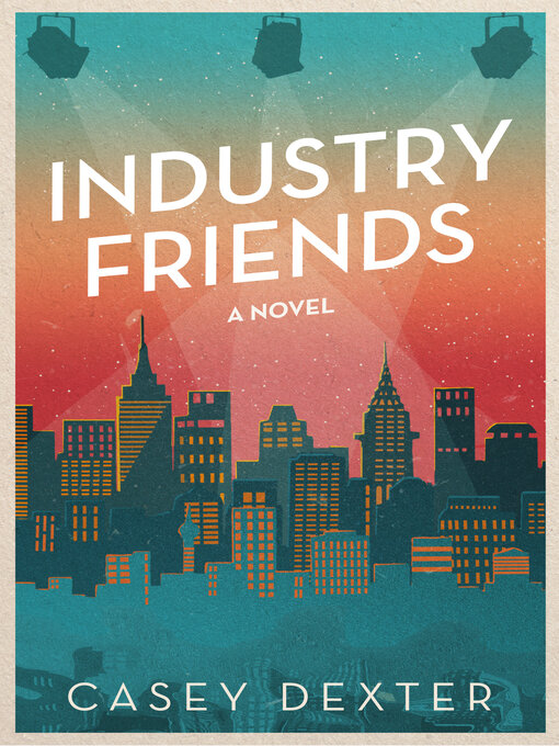 Title details for Industry Friends by Casey Dexter - Wait list